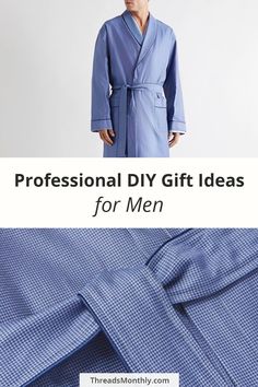 a man in a bathrobe with the words professional diy gift ideas for men