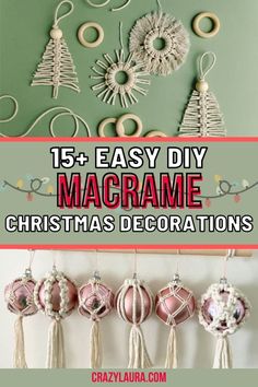 christmas decorations are hanging on the wall with text overlay that reads 15 easy diy macrame christmas decorations