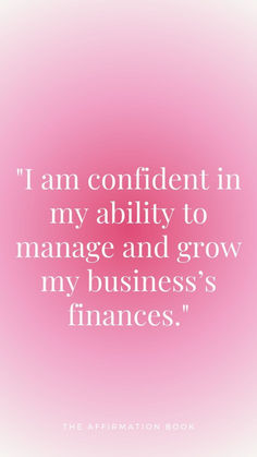 the affirmation book i am confident in my ability to manage and grow my business's finance