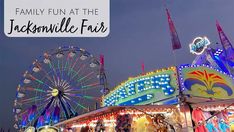 an amusement park at night with the words family fun at the jacksonville fair