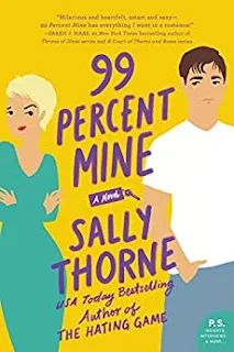 the cover of 99 percent mine by sally thorne, with an image of a man and