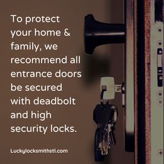 a bunch of keys that are on a doorknob with the words to protect your home & family, we recommend all entrance doors be secured with deadlock and high security locks