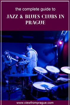 the complete guide to jazz and blues clubs in prague