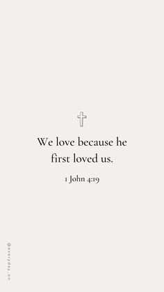 a cross with the words, we love because he first loved us john 4 29