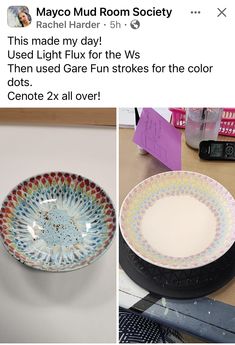 two photos one with a bowl and the other with a plate on it that says, mayoc mud room society this made my day used light fix for the ws then used care fun strokes for the