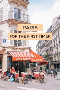 people sitting at tables in front of a building with the words paris for the first time