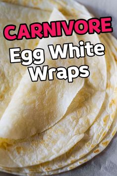 an egg white wrap is stacked on top of each other