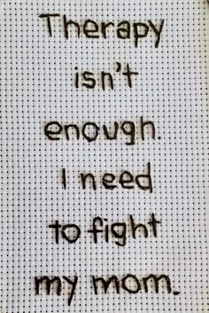 MADE TO ORDER Therapy Isnt Enough mom Ready to Frame Hand Embroidery 4x6 - Etsy Holding Grudges, Mental Health Facts, Giving Up On Life, Funny Relatable Quotes, Muslim Quotes, Pretty Words, Funny Facts, Embroidery Art