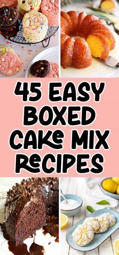 four different cakes and desserts with the words, 45 easy boxed cake mix recipes