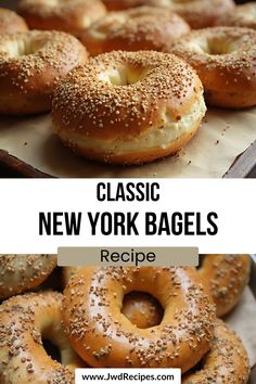 bagels with sesame seeds on them and the words classic new york bagels recipe