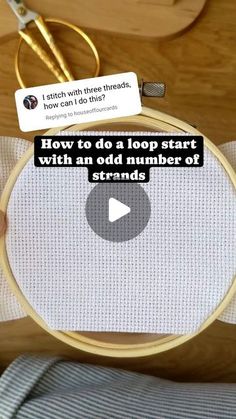 someone is holding up a hoop with an odd number of strands on it and the caption reads, how to do a loop start with an odd number of strands