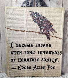 a sign that reads, i become instante with long intervals of horrible saints - edgar allen poe