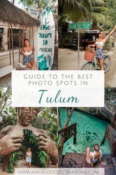 the best photo spots in tulun with text overlay that reads, guide to the best photo spots in tulun