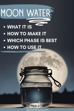 Picture of glass jar filled with water with full moon behind it with text overlay Moon Water: What Is It, How to Make It, Which Phase Is Best, How to Use It Make Moon Water, All Moon Phases, Water Magick, Super New Moon, Witchy Spells, Spiritual Questions, Crystal Charging, Lunar Energy, Witch Things