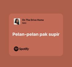 an orange square with the words pelan - pelan pak supir on it