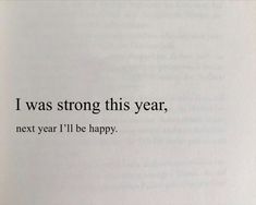 an open book with the words i was strong this year next year'll be happy