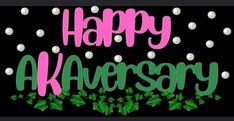 happy akersony written in green and pink on black background with ivys around it