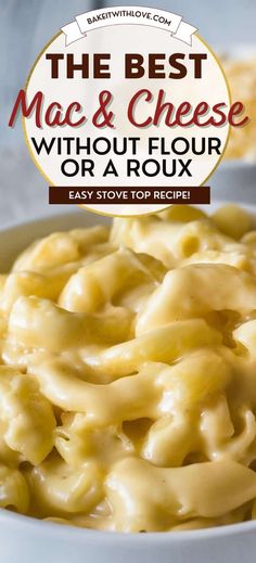 the best mac and cheese without flour or a roux easy to make top recipe