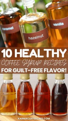 four bottles of coffee syrup with the words 10 healthy coffee syrup recipes for guilt - free flavor