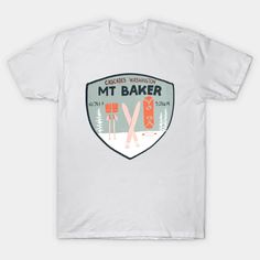 Mt Baker Cascades Washington Retro Ski Patch - Skiing - T-Shirt | TeePublic Cascades Washington, Mt Baker, Retro Ski, Skiing, Washington, Range