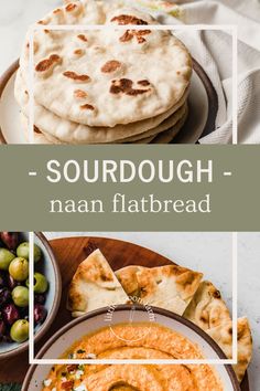 the ingredients for sourdough naan flatbread on a plate with olives and pita bread