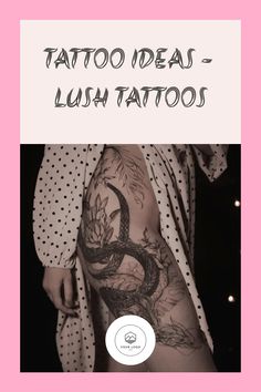 a person with tattoos on their stomach and the words tattoo ideas - lush tattoos above them