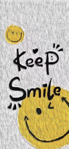 a yellow smiley face with the words keep smile written in black ink on a white background