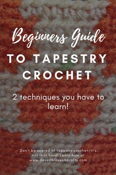 the beginner's guide to tapestry crochet 2 techniques you have to learn