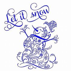 a drawing of a snowman with the words let it snow written in blue ink