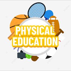 the words physical education surrounded by sports equipment