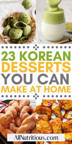 some desserts that are on top of a plate with the words 23 korean desserts you can make at home