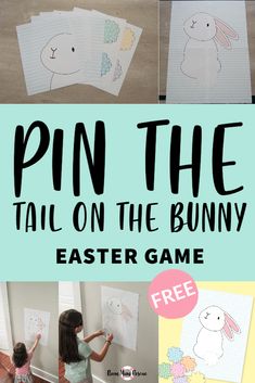 an easter bunny game with the text pin the tail on the bunny and free printables