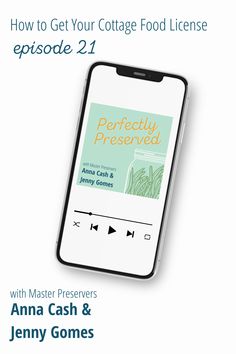 an iphone with the title how to get your cottage food license episode 2