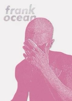 a pink poster with the words frank ocean on it's back and a man holding his hands to his face