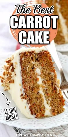 the best carrot cake with cream cheese frosting is on a white plate next to a fork