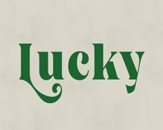 the word lucky is written in green on a white background