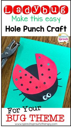 a ladybug hole punch craft for your bug theme is featured in this post