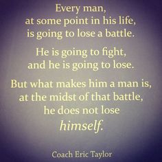 a quote from coach eric taylor about the game