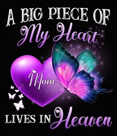 a big piece of my heart lives in heaven