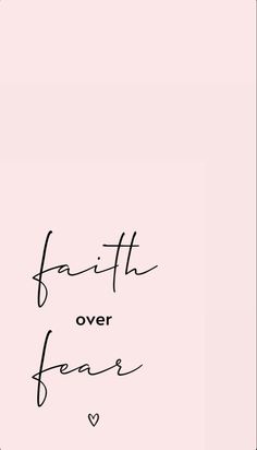 the words faith over fear are written in cursive writing on a pink background