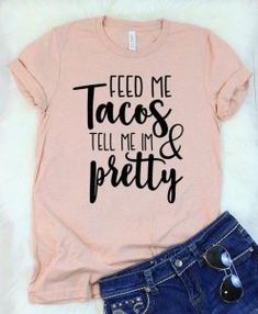 Cheap Fun Shirt With Custom Print, Cute Everyday Vinyl Shirts, Cute Cricut Shirts Love, Cheap Fitted T-shirt For Gift, Cheap Fun T-shirt With Text Print, Cheap Fitted T-shirt As A Gift, Taco Shirts, Taco Tshirt, Funny Kids Shirts