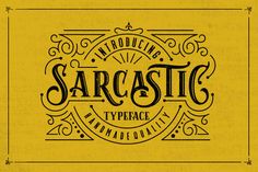 the typeface for sarcastic typeface is shown in black on yellow paper