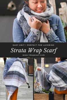 a woman wearing a scarf and jacket with text overlay that reads easy knit perfect for layering stria wrap scarf