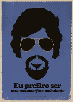 a movie poster with a man's face wearing sunglasses and the words eu prefiro ser, essa metanofose ambulante