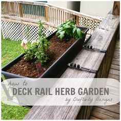 a wooden bench with plants in it and the words how to deck rail herb garden