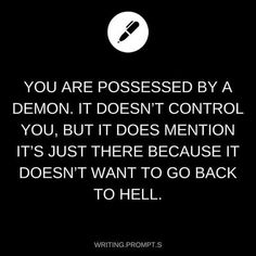 a black and white photo with the quote you are possessing by a demon it doesn't control you, but it does mention