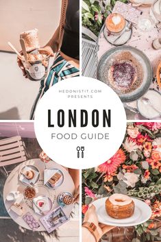 the london food guide is shown in four different pictures, including cakes and desserts