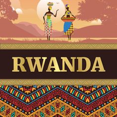 an image of two people standing in front of the sun with words rwanda on it