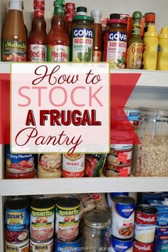 a refrigerator filled with lots of food and labeled how to stock a frugal pantry