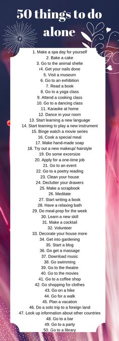 Things to do alone when bored. Things to do at home. Activites. Things to do when bored. woman, fun, teens, ideas, in summer, list, when bored, free, outdoors, at night, in your room, checklist, date yourself, in the city, in fall, on weekends, #dateyourself #thingstodoalone , single ladies, things to do, how, ideas, challenge, #solo-date #solodate tips, life, solo date ideas, fun things to do on your own, why you should date yourself, dates to take yourself on, the art of dating yourself 50 Things To Do When Bored, Things To Do Alone In Summer, What To Do This Summer Alone, Things To Do Alone Outside, City In Fall, Teenage Years Bucket Lists, Solo Date Ideas, Date Yourself, Bored List